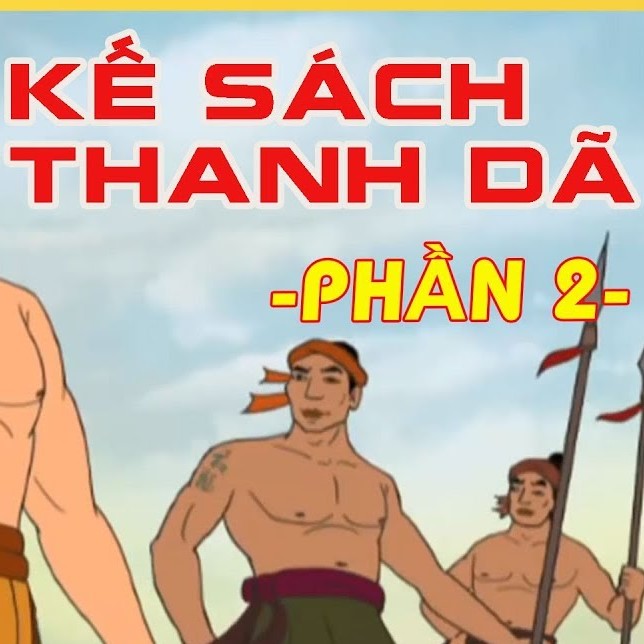 (Khám phá lịch sử) Kế Sách Thanh Dã-Phần 2